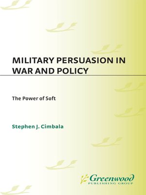 cover image of Military Persuasion in War and Policy